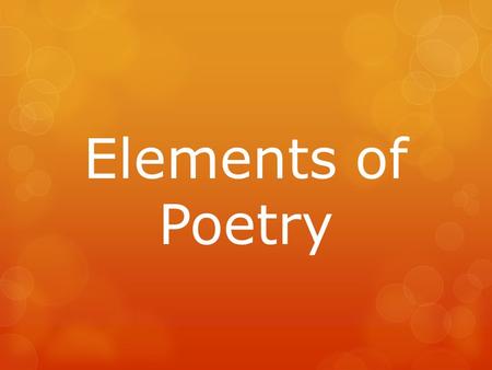 Elements of Poetry. Alliteration  Alliteration is the repetition of consonant sounds at the beginnings of words in lines of poetry. Example: “The angels,