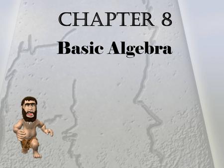 Chapter 8 Basic Algebra. Sets The Intersection of two sets X and Y is the set of elements common to X and Y. An element has to be in both sets to be in.