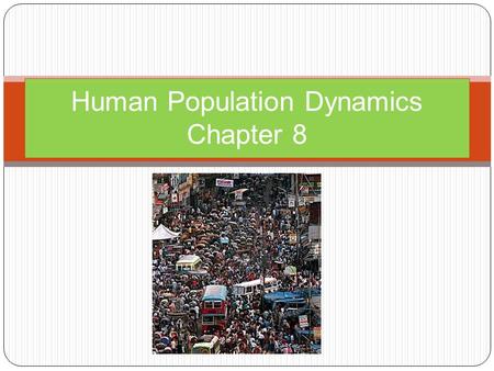 Human Population Dynamics Chapter 8