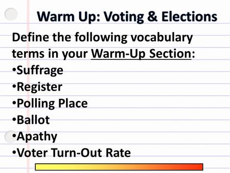 Warm Up: Voting & Elections