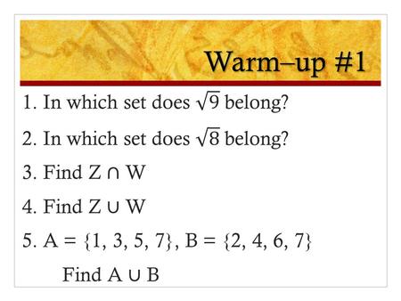 Warm–up #1. Warm–up #1 Solutions Lesson 1 – 2 Ordering & Absolute Value Day 1 Advanced Math/Trig.