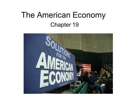 The American Economy Chapter 19. Economic Resources Chapter 19.
