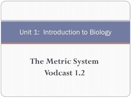 Unit 1: Introduction to Biology