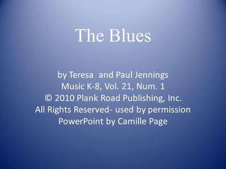 The Blues by Teresa and Paul Jennings Music K-8, Vol. 21, Num