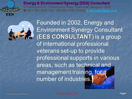 Sarunphong Articharte Updated: August 2005Page1 Energy & Environment Synergy [EES] Consultant 4 Phaholyothin 41, Phaholyothin Road, Chatuchak, Bangkok.