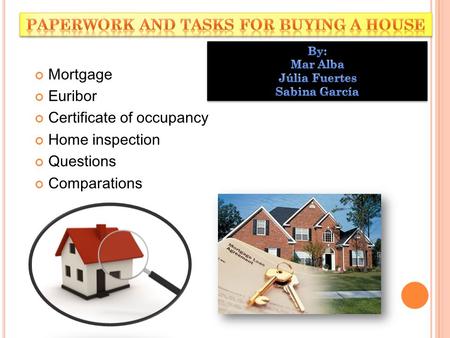 Mortgage Euribor Certificate of occupancy Home inspection Questions Comparations.