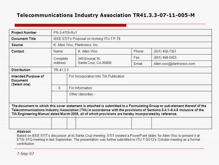 7-Sep-07 Project NumberPN-3-4705-Rv1 Document TitleIEEE STIT’s Proposal on revising ITU-T P.79 SourceK. Allen Woo, Plantronics, Inc. Contact Name:K. Allen.