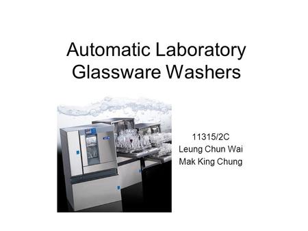 Automatic Laboratory Glassware Washers 11315/2C Leung Chun Wai Mak King Chung.