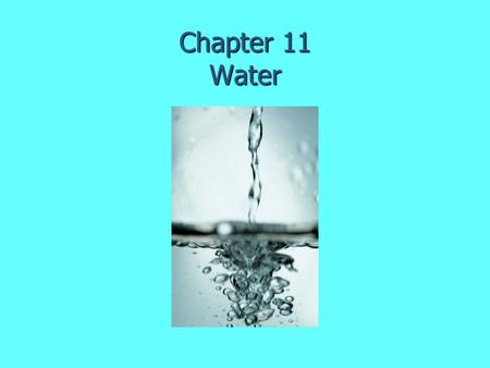 Chapter 11 Water. Properties of water that are important to know for Environmental Science Water is a polar molecule Surface tension Capillary action.