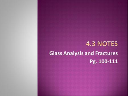 Glass Analysis and Fractures Pg