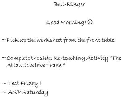Bell-Ringer Good Morning! 