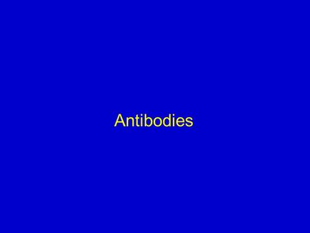 Antibodies.
