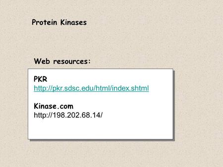 Protein Kinases Web resources: PKR  Kinase.com