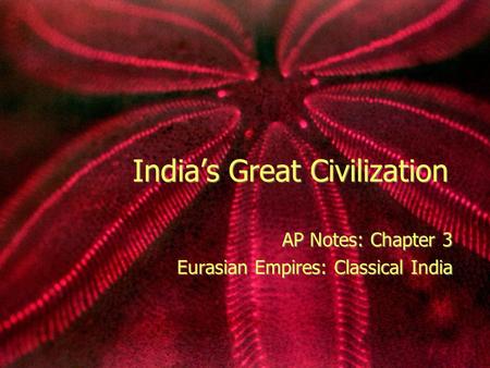 India’s Great Civilization