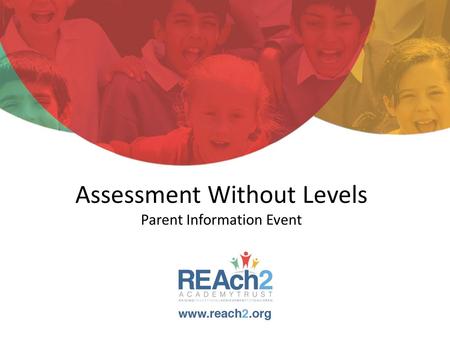 Assessment Without Levels Parent Information Event.