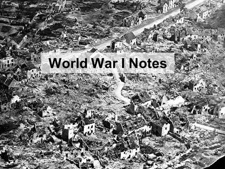 World War I Notes. What was WWI? A war between mostly European nations but also involved people from around the world. Around 20 million die in the war.