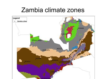 Zambia climate zones. Zambia RF maize CountryStation nameLatitudeLongitudeCrop Hectares within 100km Rank ZambiaHypothetical32.63-12.71RF maize56,4261.