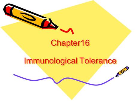Chapter16 Immunological Tolerance