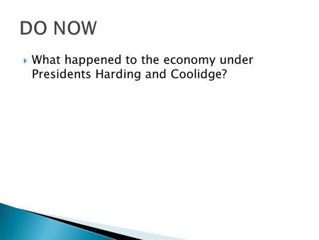  What happened to the economy under Presidents Harding and Coolidge?