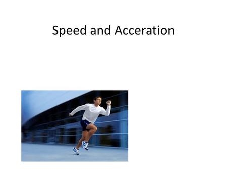 Speed and Acceration. distance Total distance an object travels from a starting point to ending point.