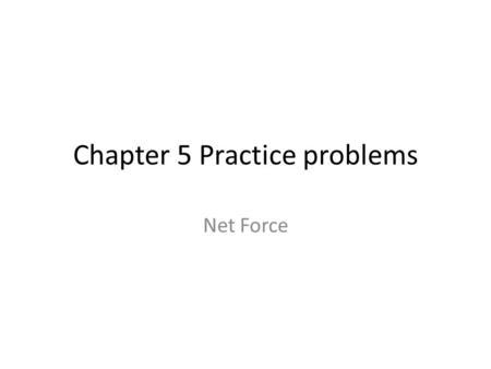 Chapter 5 Practice problems