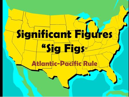 Significant Figures “Sig Figs”
