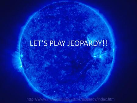 LET’S PLAY JEOPARDY!! Bell Ringer 8.26.14 Complete bottom ½ of page 5 in your unit packet, and then begin working on page 10 in your packet.