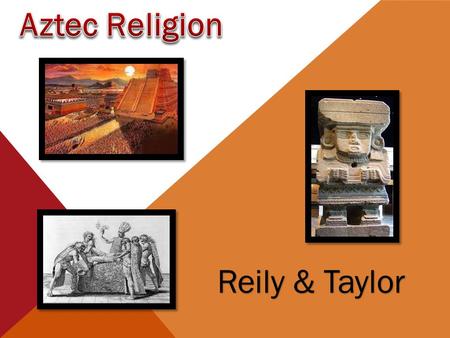 Reily & Taylor. The Aztec religion has many variations to the way their world came about. The basic components of the story has evolved over centuries.