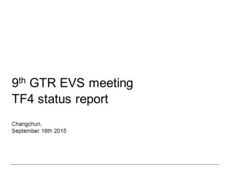 9th GTR EVS meeting TF4 status report