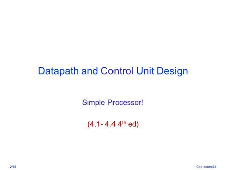 Datapath and Control Unit Design