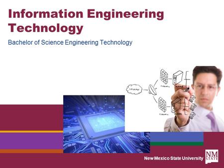New Mexico State University Information Engineering Technology Bachelor of Science Engineering Technology.