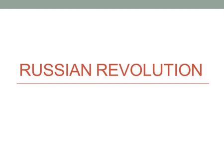 RUSSIAN REVOLUTION. INTRODUCTION An early revolution was attempted in 1905. It failed, but Czar Nicholas II granted limited reforms and created an elected.