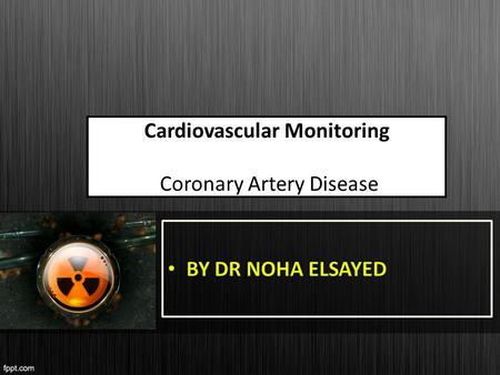 Cardiovascular Monitoring Coronary Artery Disease.