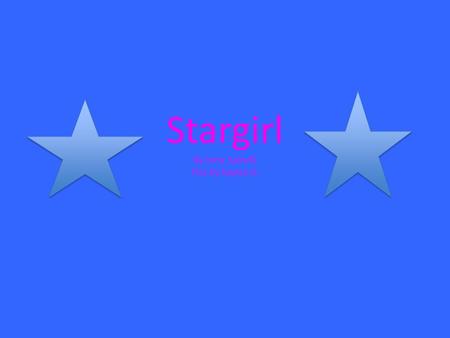 Stargirl By Jerry Spinelli This by Kaylee D.. Summary In the book stargirl many things happen. Lots of drama starts when this really weird girl named.