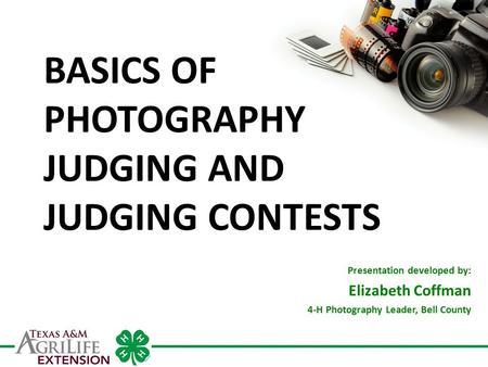 BASICS OF PHOTOGRAPHY JUDGING AND JUDGING CONTESTS