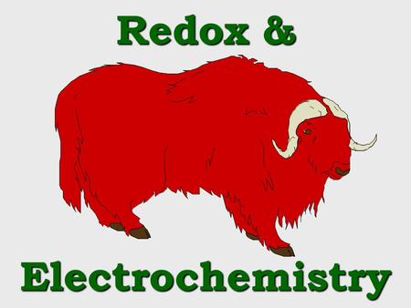 Redox & Electrochemistry What’s the point ? Electrical production (batteries, fuel cells) REDOX reactions are important in … Purifying metals (e.g. Al,