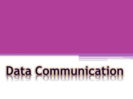 What is Data Communication? Data communication is the process of collecting and distributing data(text, voice, graphics, video, etc) electrically from.