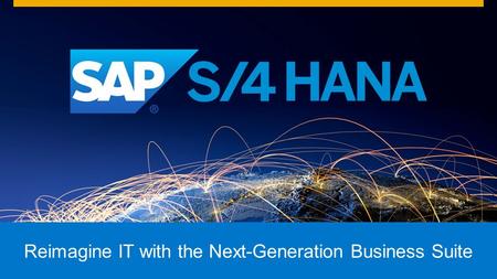 Reimagine IT with the Next-Generation Business Suite.
