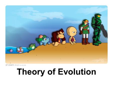 Theory of Evolution.