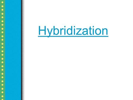 Hybridization.