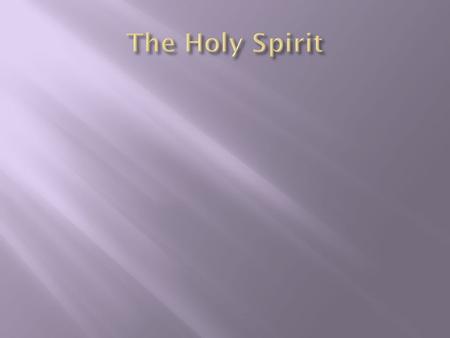  Giver of life, Guide, Spirit of Truth. Jesus called the Holy Spirit “the Advocate ”, translated from the Greek word “ Paraclete ”. Some bibles translate.