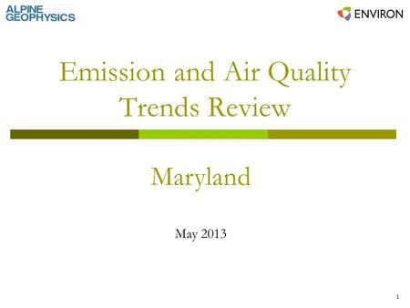 1 Emission and Air Quality Trends Review Maryland May 2013.
