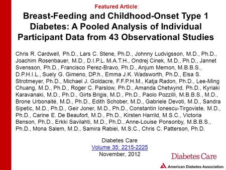 Breast-Feeding and Childhood-Onset Type 1 Diabetes: A Pooled Analysis of Individual Participant Data from 43 Observational Studies Featured Article: Chris.