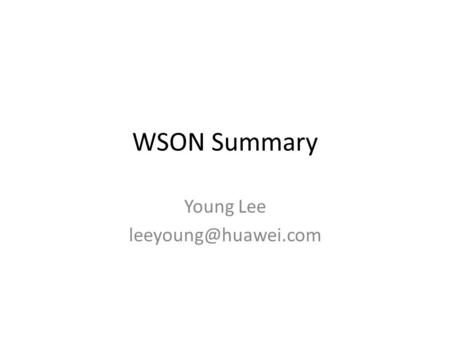 WSON Summary Young Lee Document Relationships Information Gen-constraints Encode WSON Encode Signal Compatibility OSPF Gen-constraints.