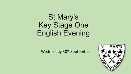 St Mary’s Key Stage One English Evening