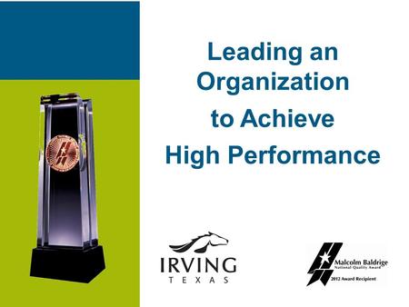 Leading an Organization to Achieve High Performance.