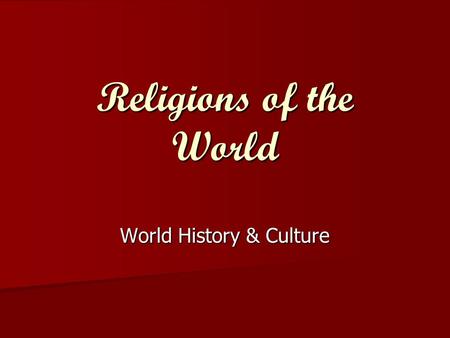 Religions of the World World History & Culture. Judaism Oldest of the Middle East Religions Oldest of the Middle East Religions Supreme Being - God Yahweh,