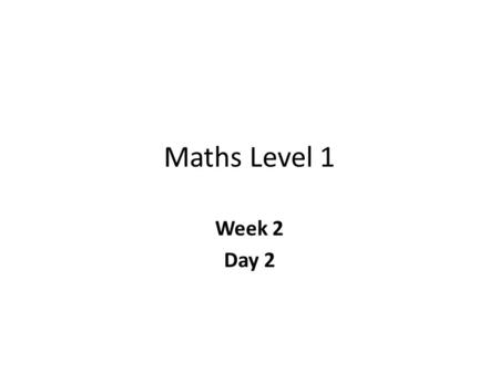 Maths Level 1 Week 2 Day 2. Today! Morning: – Starter: Alphabet Spaghetti – Tutorial: Add and subtract decimals up to 2 decimal places – Break – Tutorial.
