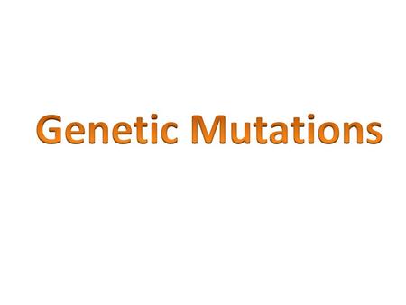 What is a mutation? A mutation is any change in genetic material. There are many ways for mutations to occur. Common point mutations are...