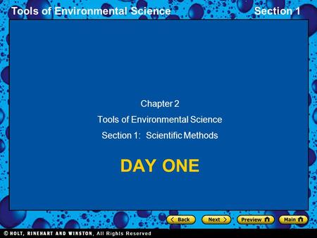 Tools of Environmental ScienceSection 1 DAY ONE Chapter 2 Tools of Environmental Science Section 1: Scientific Methods.